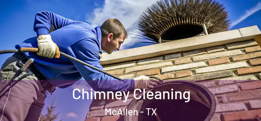 Chimney Cleaning McAllen - TX
