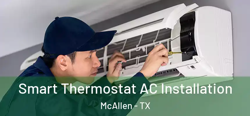 Smart Thermostat AC Installation McAllen - TX